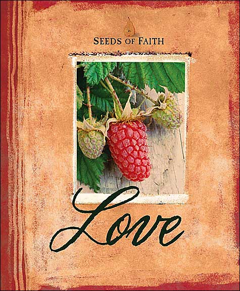 Seeds of Faith: Love