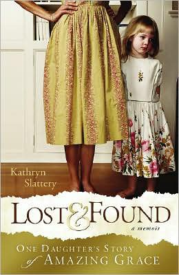 Lost and Found: One Daughter's Story of Amazing Grace
