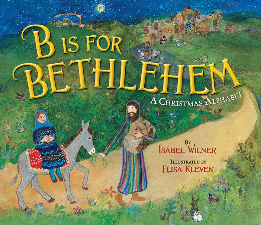 B Is for Bethlehem: A Christmas Alphabet (Large Print -- QA test)