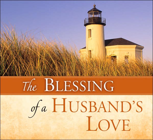 The Blessing of a Husband's Love