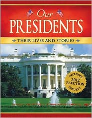 Our Presidents: Their Lives and Stories