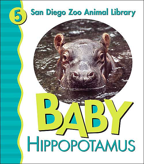 Baby Hippopotamus(San Diego Zoo Animal Library Series)