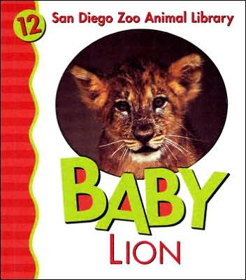 Baby Lion (San Diego Zoo Animal Library Series)