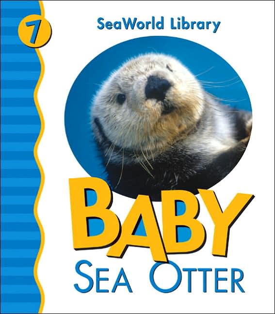 Baby Sea Otter (Sea World Library Series)