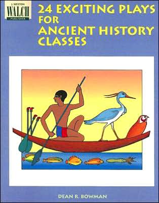 24 Exciting Plays for Ancient History Classes