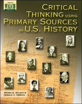 Critical Thinking Using Primary Sources in U. S. History