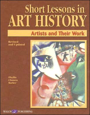 Short Lessons in Art History: 35 Artists and Their Work