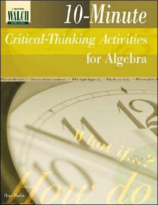 10-Minute Critical Thinking Activities for Algebra Classes