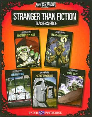 Just Imagine! Stranger Than Fiction - Teacher's Guide