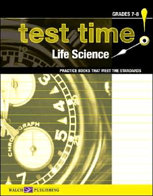 Test Time!: Practice Books That Meet the Standards: Life Science, Grades 7-8