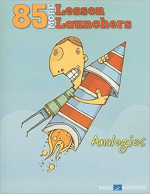 85 More Lesson Launchers: Analogies