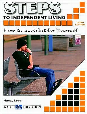 Steps to Independent Living: How to Look Out for Yourself-3rd Edition