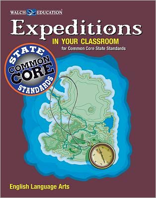 Expeditions in Your Classroom: Common Core State Standards English Language Arts, Grades 9-12