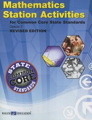 Station Activities for Common Core State Standards Mathematics, Grade 7, Revised Edition