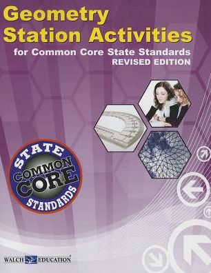 Geometry Station Activities for Common Core State Standards, Revised Edition