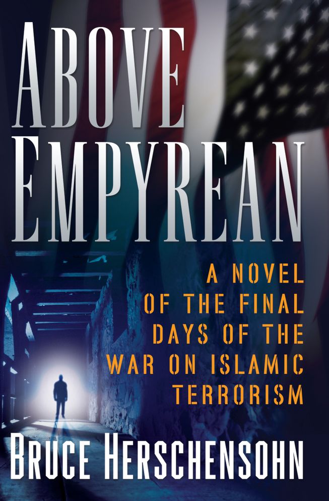 Above Empyrean: A Novel of the Final Days of the War on Islamic Terrorism