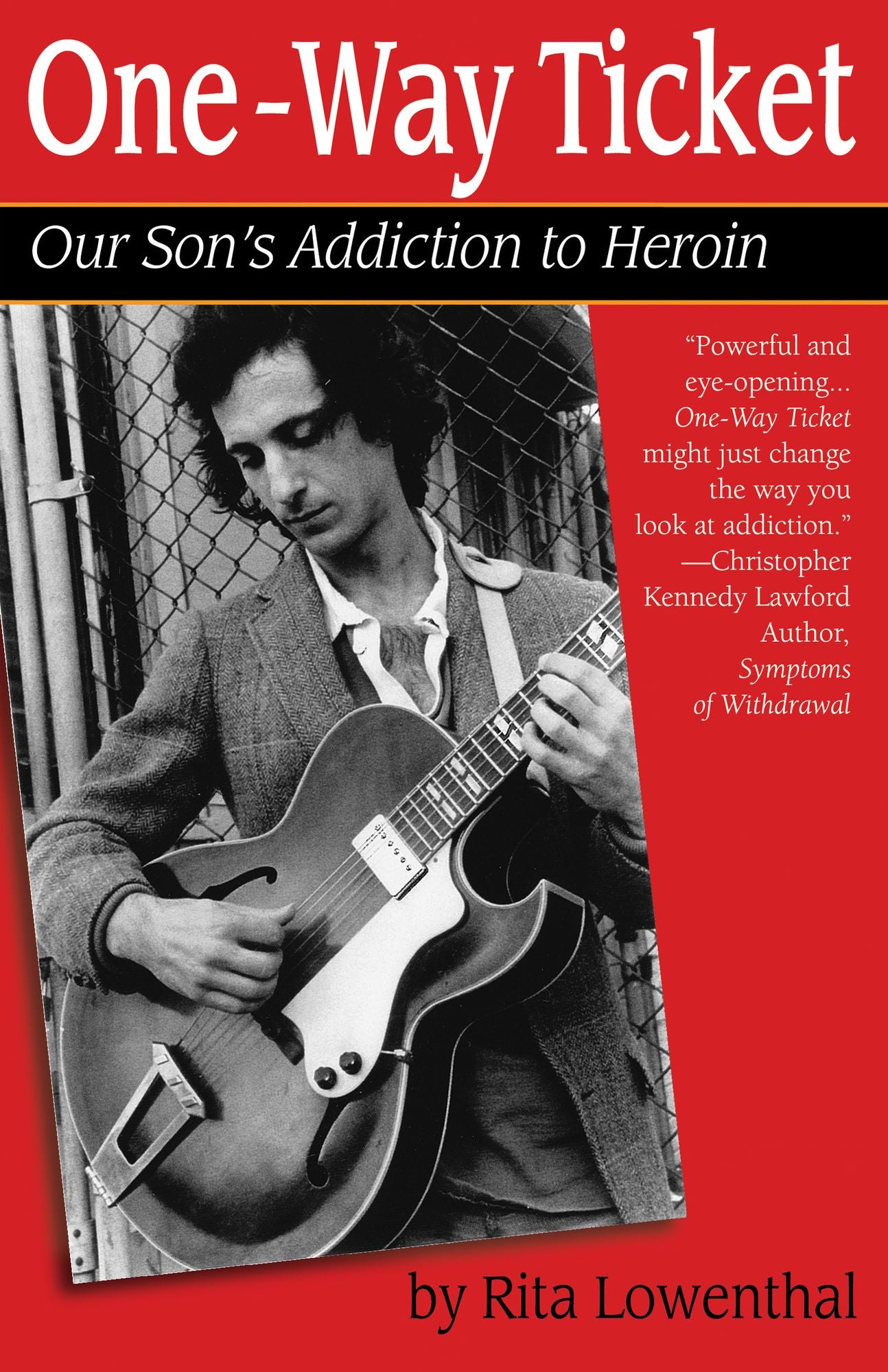 One-Way Ticket: Our Son's Addiction to Heroin