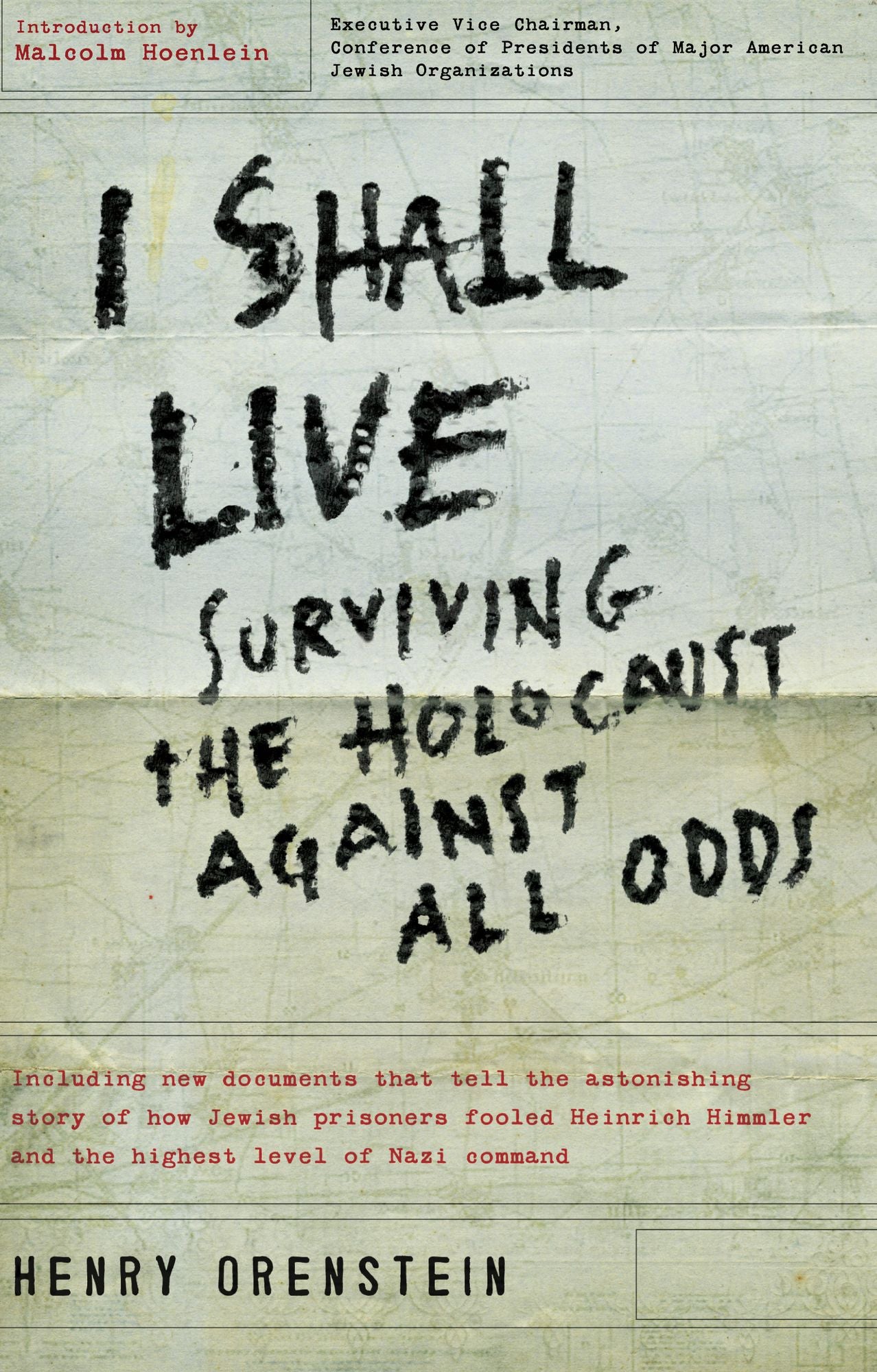 I Shall Live: Surviving the Holocaust Against All Odds