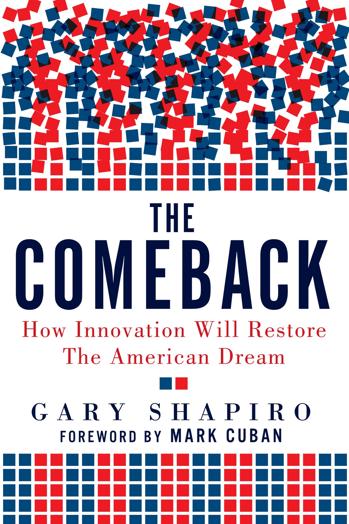 The Comeback: How Innovation Will Restore the American Dream