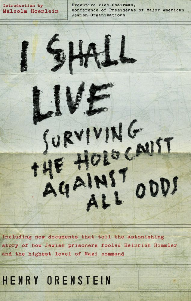 I Shall Live: Surviving the Holocaust Against All Odds