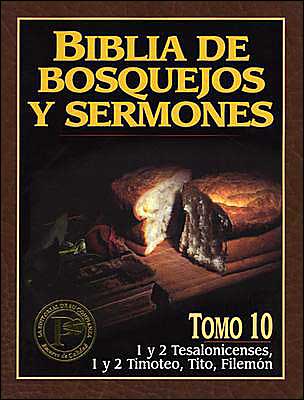 Biblia de bosquejos y sermones: 1 y 2 Tesalonicenses, 1 y 2 Timoteo, Tito, Filemon