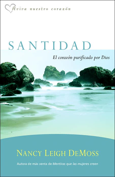 Santidad, el corazón purficado por Dios