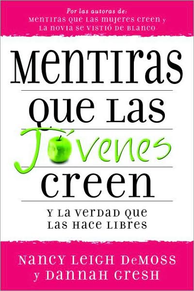 Mentiras que las jóvenes creen y la verdad que las hace libres