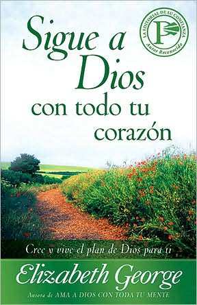 Sigue a Dios con todo tu corazón