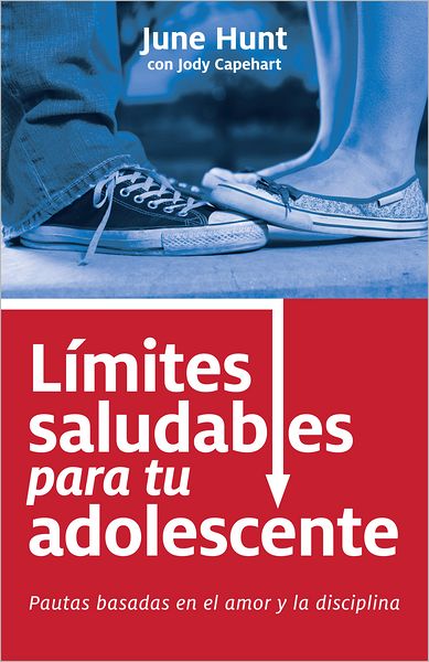 Limites saludables para tu adolescente: Pautas basadas en el amor y la disciplina