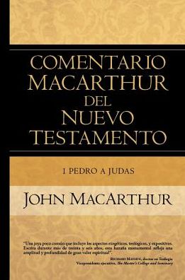 1 Pedro a Judas: Comentario MacArthur del Nuevo Testamento