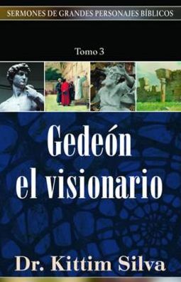 Gedeón: el visionario