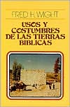 Usos y costumbres de las tierras bíblicas