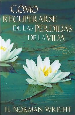 Cómo recuperarse de las pérdidas de la vida