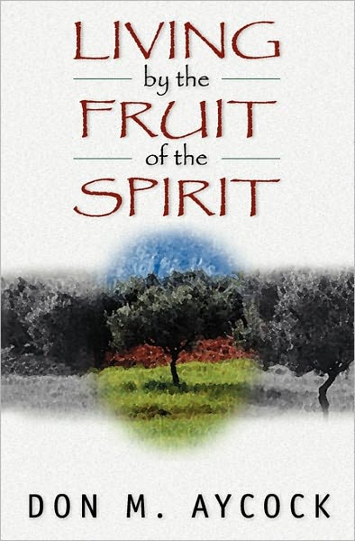 Living by the Fruit of the Spirit