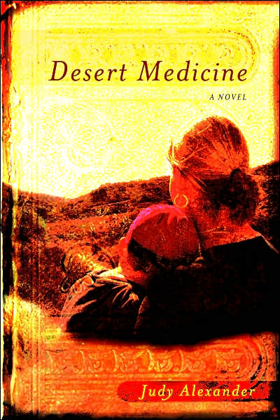 Desert Medicine: A Novel