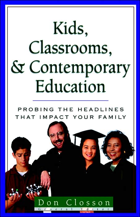 Kids, Classrooms, and Contemporary Education: Probing the Headlines