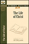 Sermon Outlines on the Life of Christ