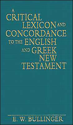 A Critical Lexicon and Concordance to the English and Greek New Testament
