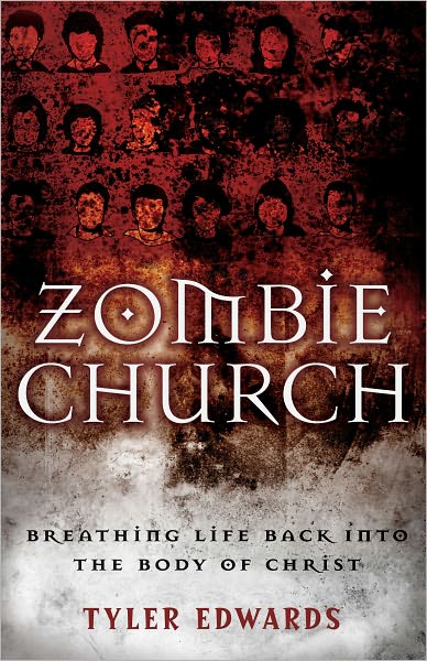 Zombie Church: Breathing Life Back into the Body of Christ