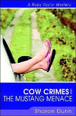 Cow Crimes and the Mustang Menace: A Ruby Taylor Mystery