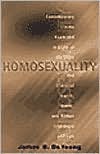 Homosexuality: Contemporary Claims Examined in Light of the Bible and Other Ancient Literature and Law