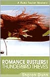 Romance Rustlers and Thunderbird Thieves: A Ruby Taylor Mystery