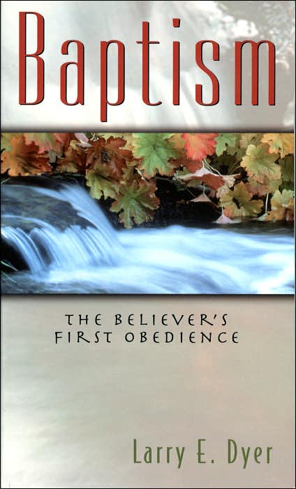 Baptism: The Believer's First Obedience