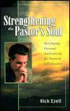 Strengthening the Pastor's Soul: Developing Personal Authenticity for Pastoral Effectiveness