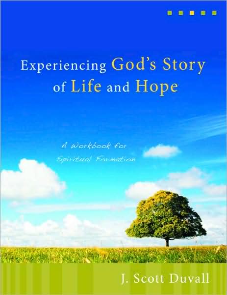 Experiencing God's Story of Life and Hope: A Workbook for Spiritual Formation