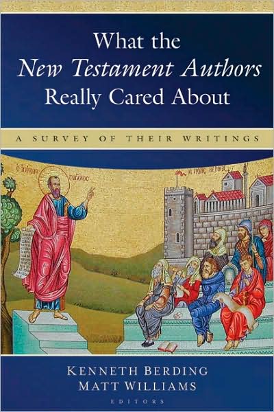 What the New Testament Authors Really Cared About: A Survey of Their Writings