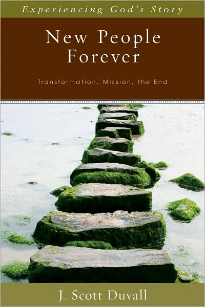 New People Forever: Transformation, Mission, the End