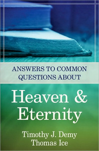 Answers to Common Questions About Heaven & Eternity