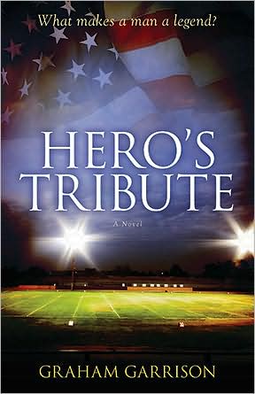 Hero's Tribute: A Novel