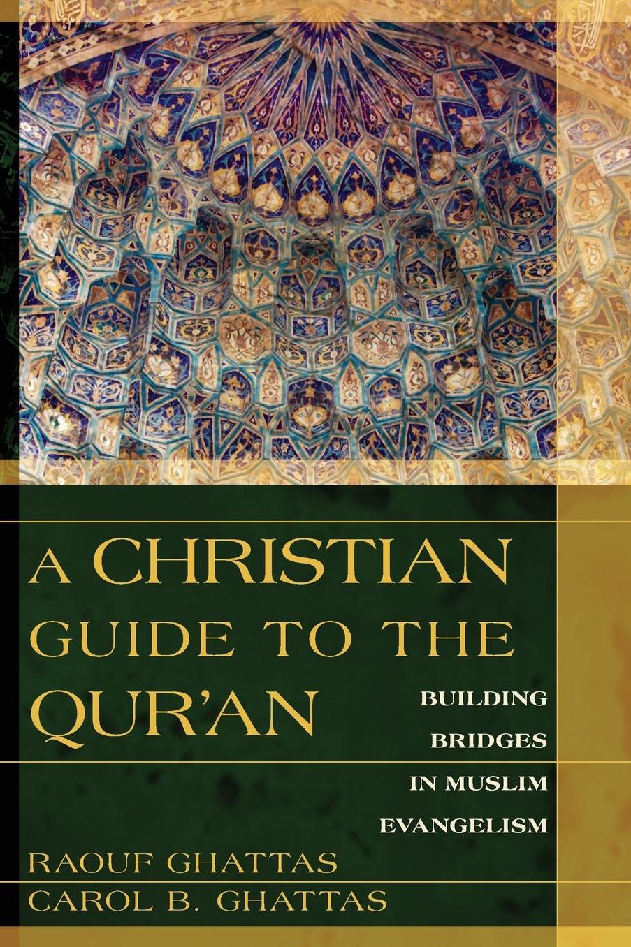 A Christian Guide to the Qur'an: Building Bridges in Muslim Evangelism